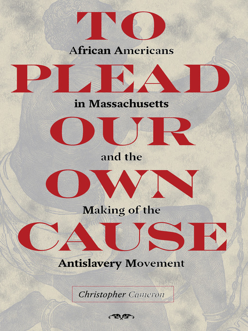 Title details for To Plead Our Own Cause by Christopher Cameron - Available